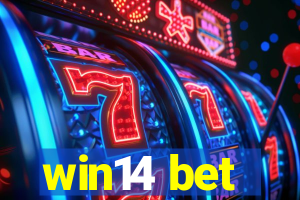 win14 bet